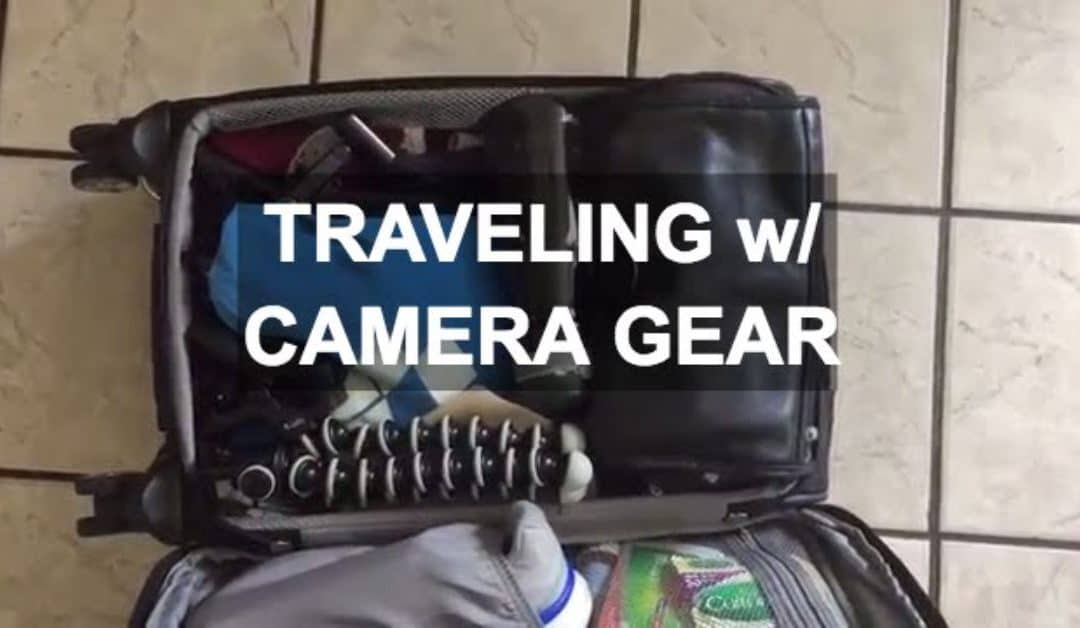 Traveling With Camera Gear Overseas