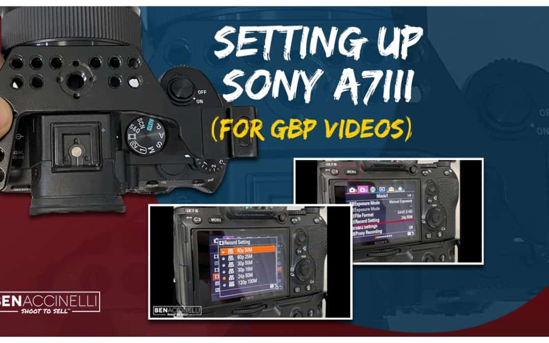 Sony Setup For GBP Videos